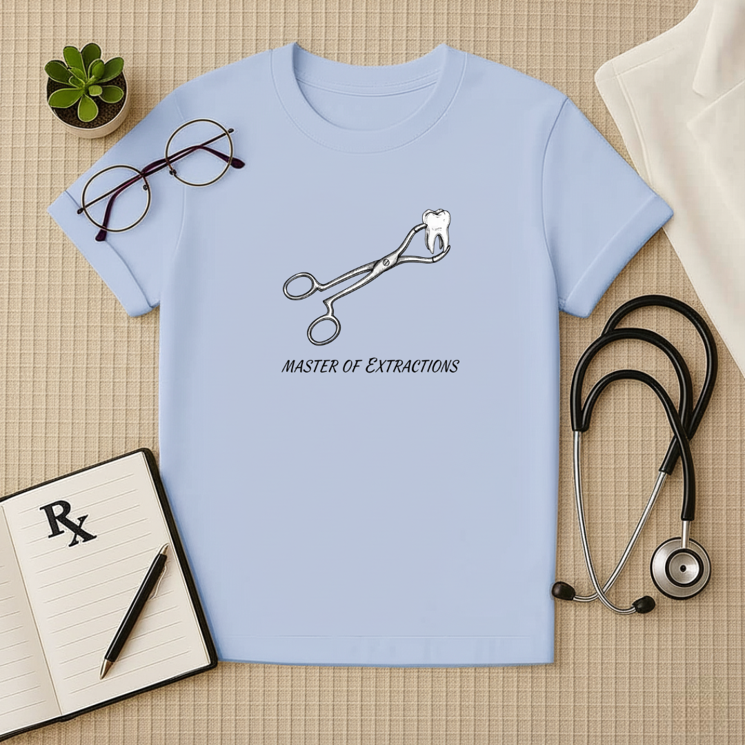 Master of Extractions Dentist T-Shirt