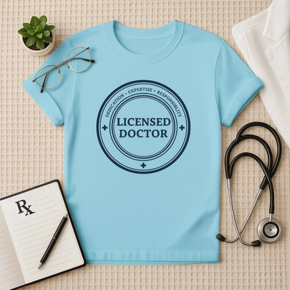 Licensed Doctor T-Shirt