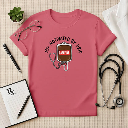 MD: Motivated By Drip Caffeine IV T-Shirt
