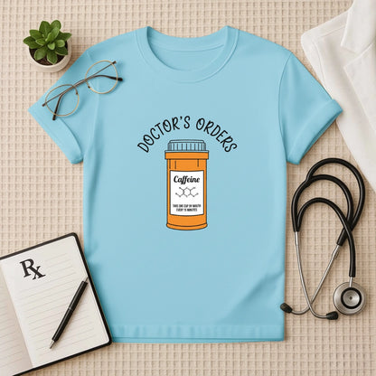 Doctor's Orders Caffeine Prescription T-Shirt