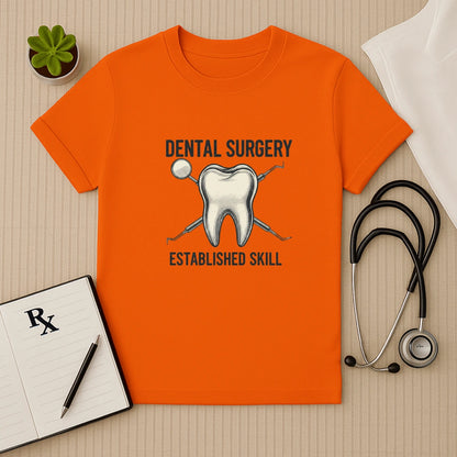 Dental Surgery Established Skill T-Shirt