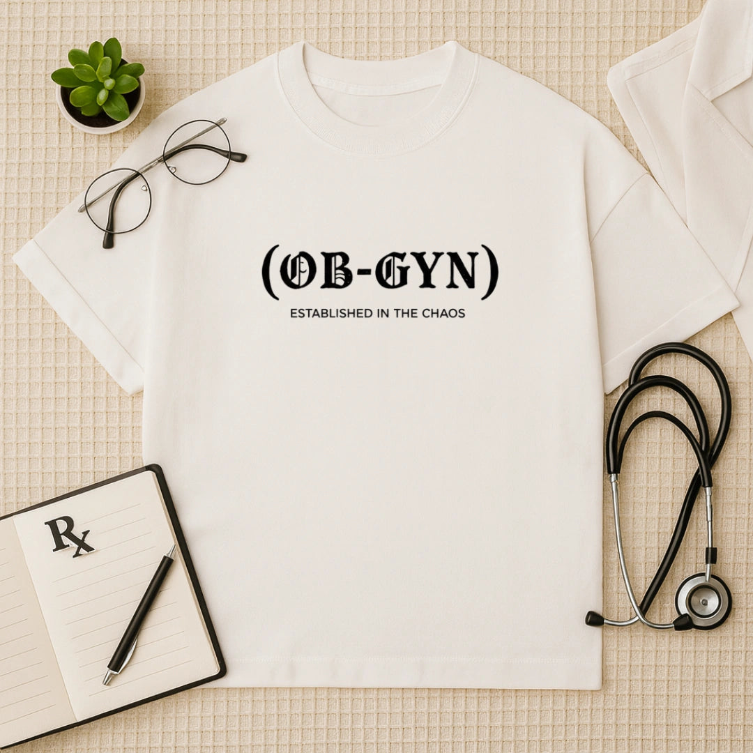 OB-GYN Established in the Chaos Oversized T-Shirt