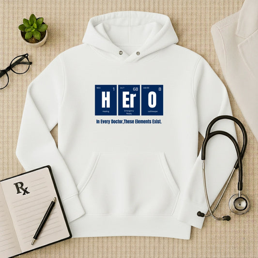 "H-Er-O" Elements: Premium Medical Professional Hoodie