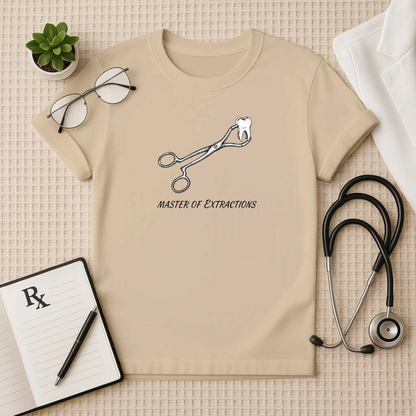 Master of Extractions Dentist T-Shirt