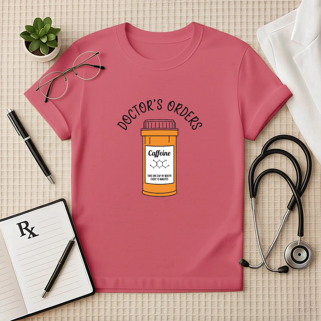 Doctor's Orders Caffeine Prescription T-Shirt