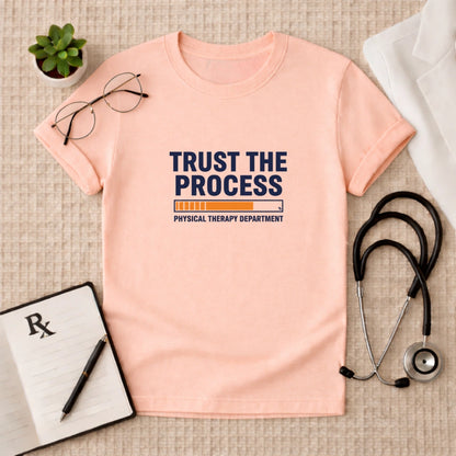 Trust the Process Physical Therapy T-Shirt