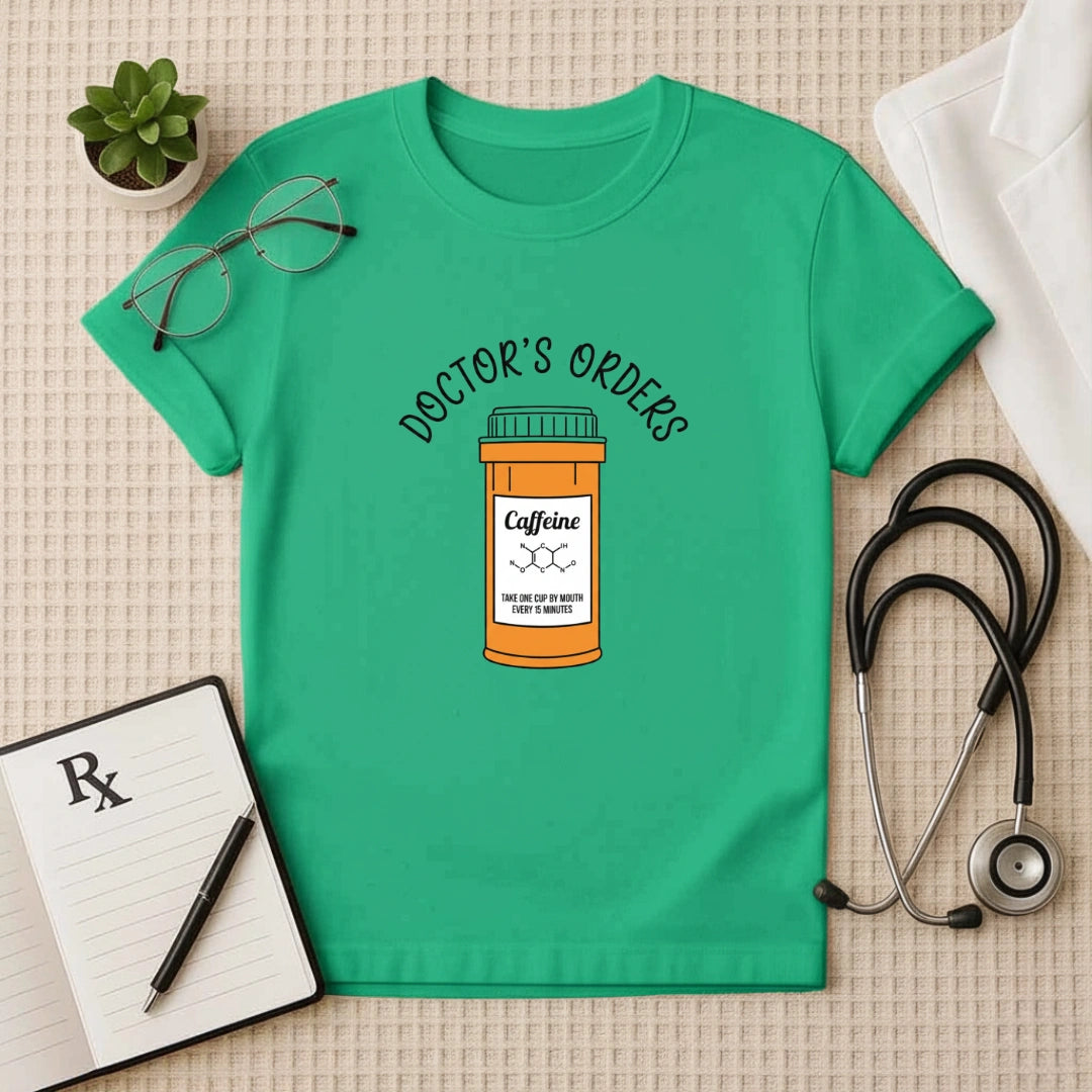 Doctor's Orders Caffeine Prescription T-Shirt