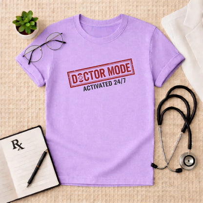 Doctor Mode Activated T-Shirt