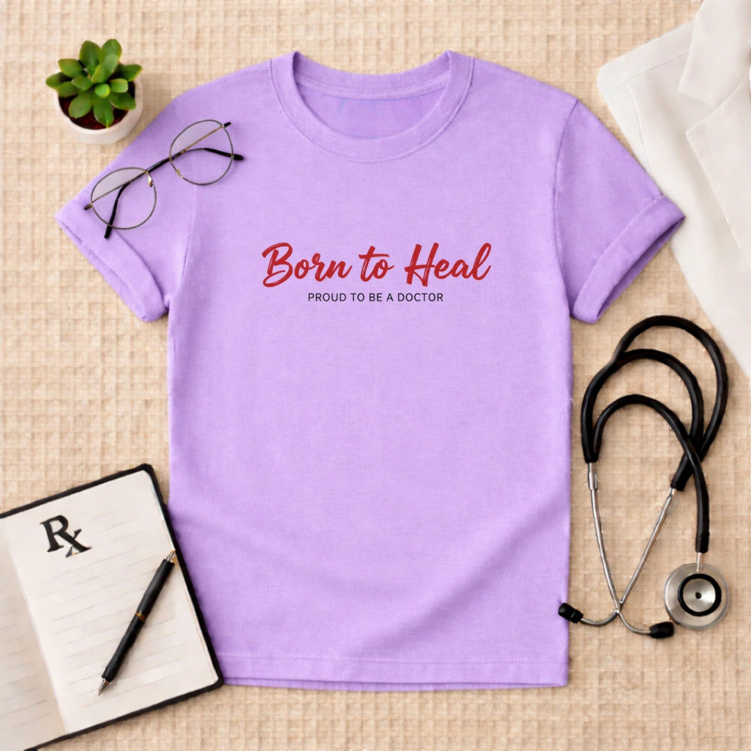 Born to Heal Doctor Lifestyle T-Shirt
