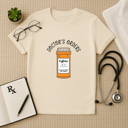 Doctor's Orders Caffeine Prescription T-Shirt