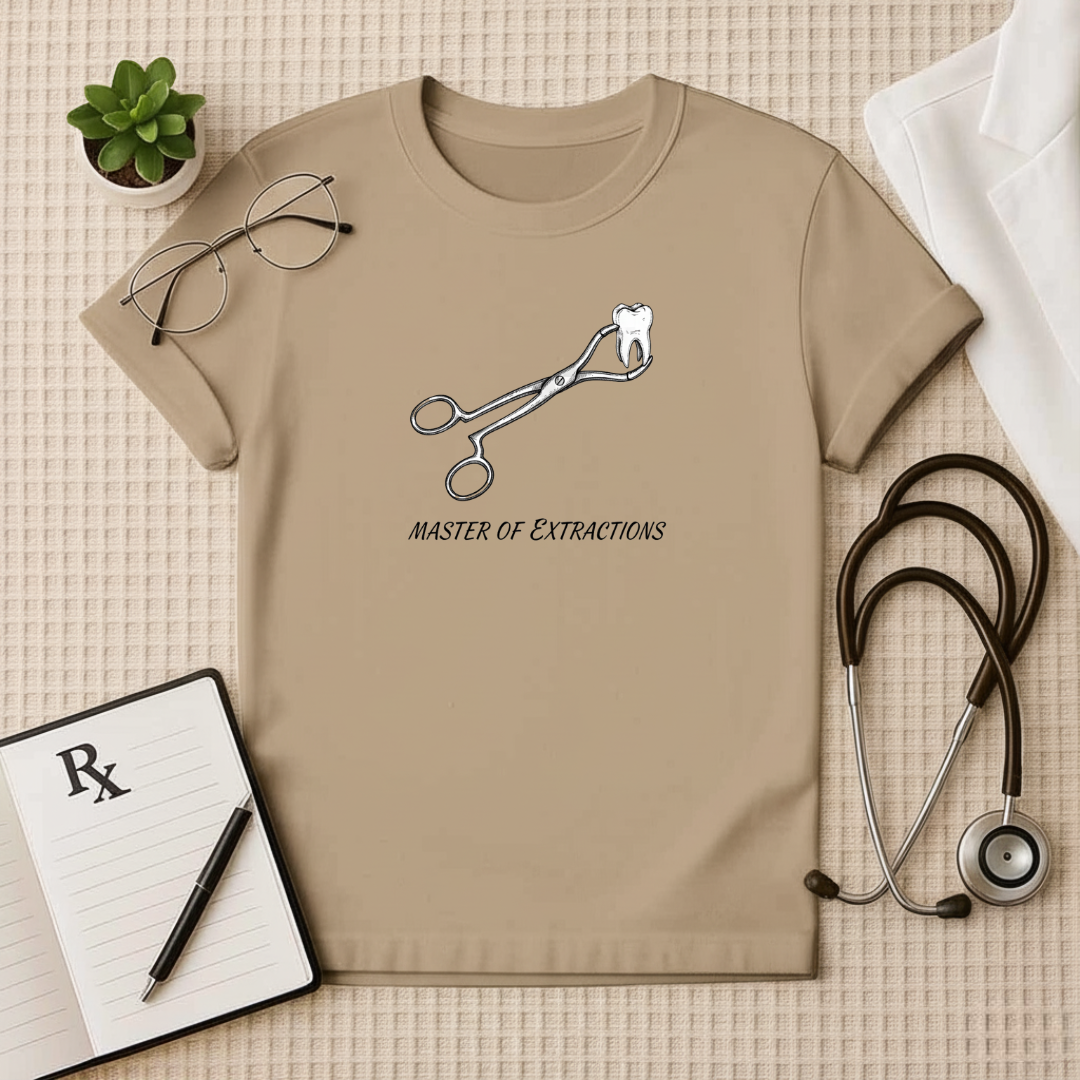 Master of Extractions Dentist T-Shirt