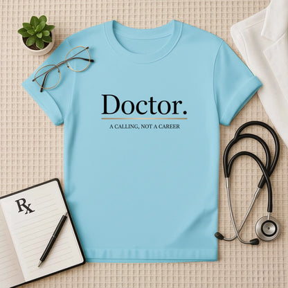 Doctor: A Calling T-Shirt