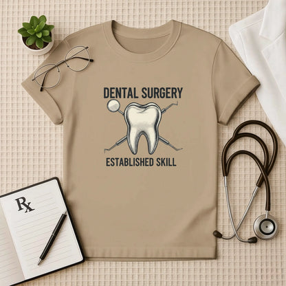 Dental Surgery Established Skill T-Shirt