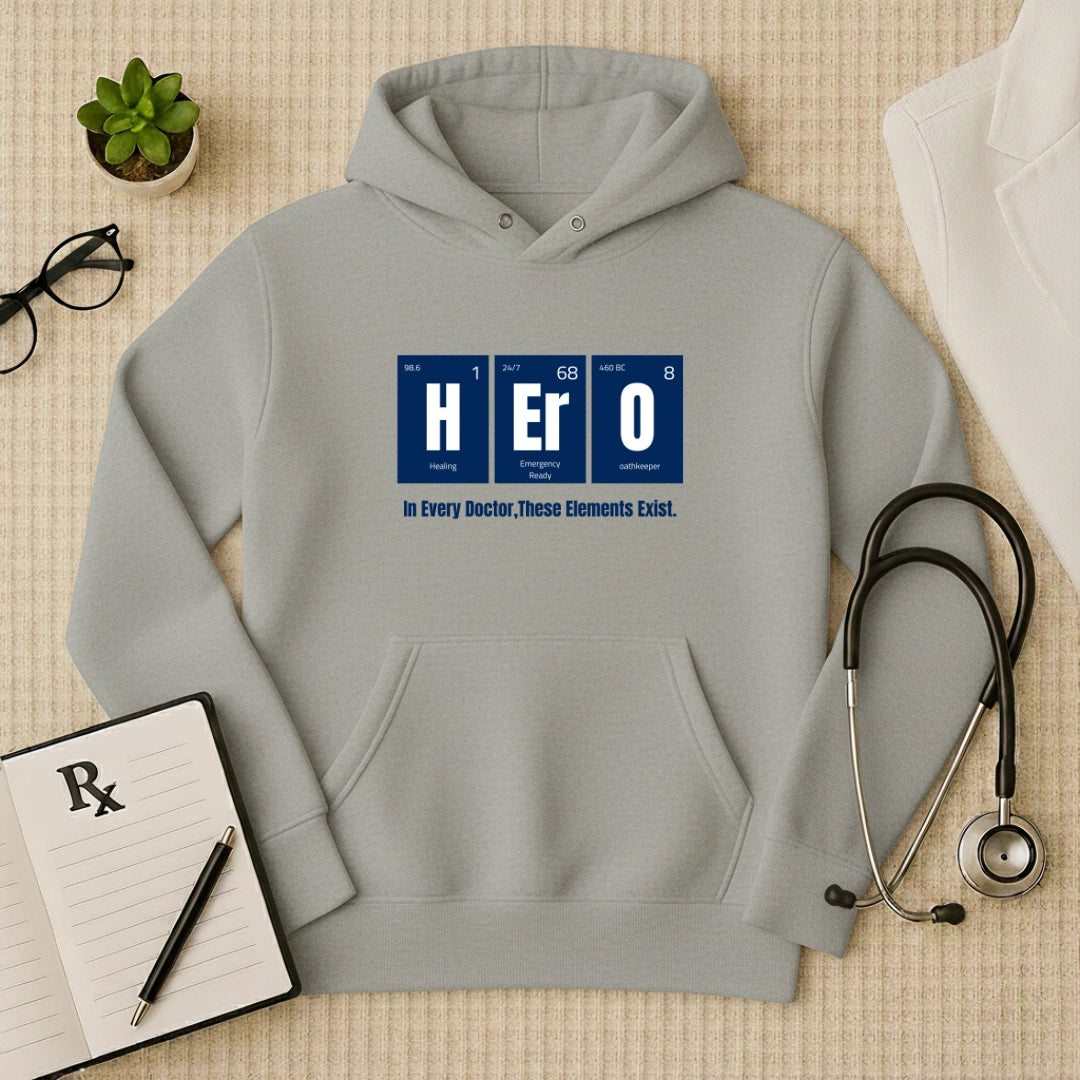 "H-Er-O" Elements: Premium Medical Professional Hoodie