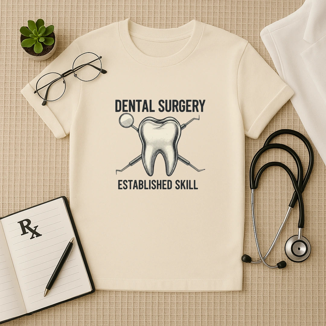 Dental Surgery Established Skill T-Shirt