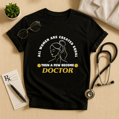 Empowering Medical Tee - Women Become Doctors T-Shirt
