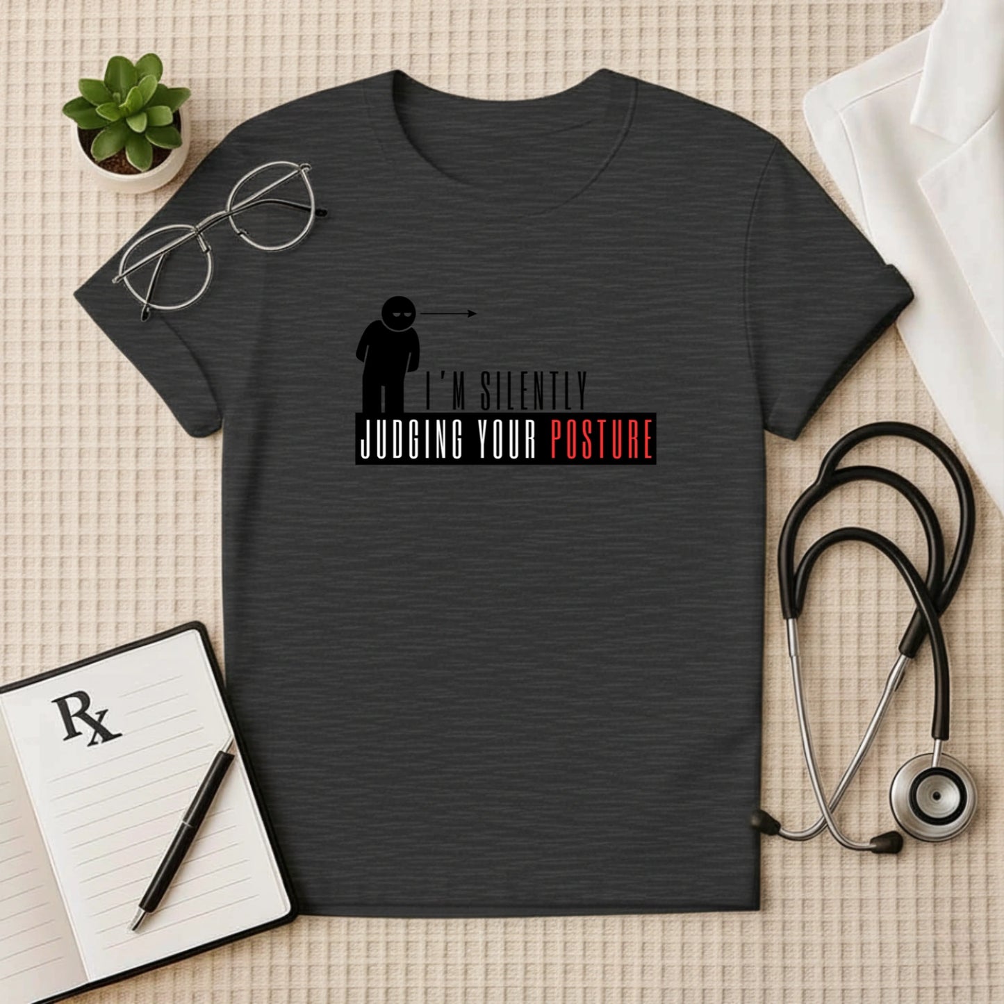 The "Judging Your Posture" T-Shirt