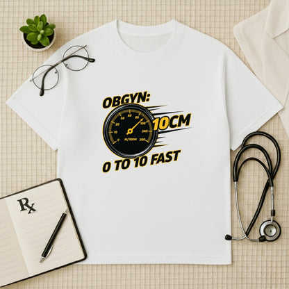 OBGYN Speedometer Oversized T-shirt: 0 to 10cm Fast Graphic Tee