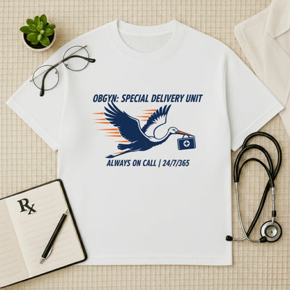 OBGYN Special Delivery T-shirt: Always On Call Graphic Tee