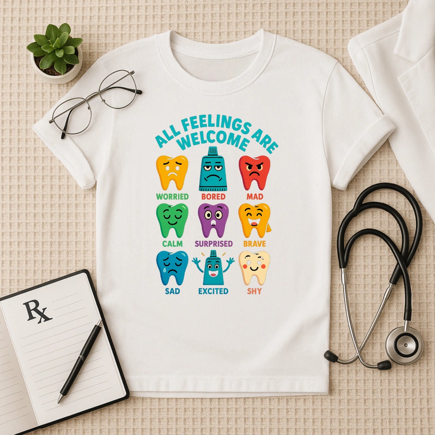 All Feelings Welcome Dental Tee