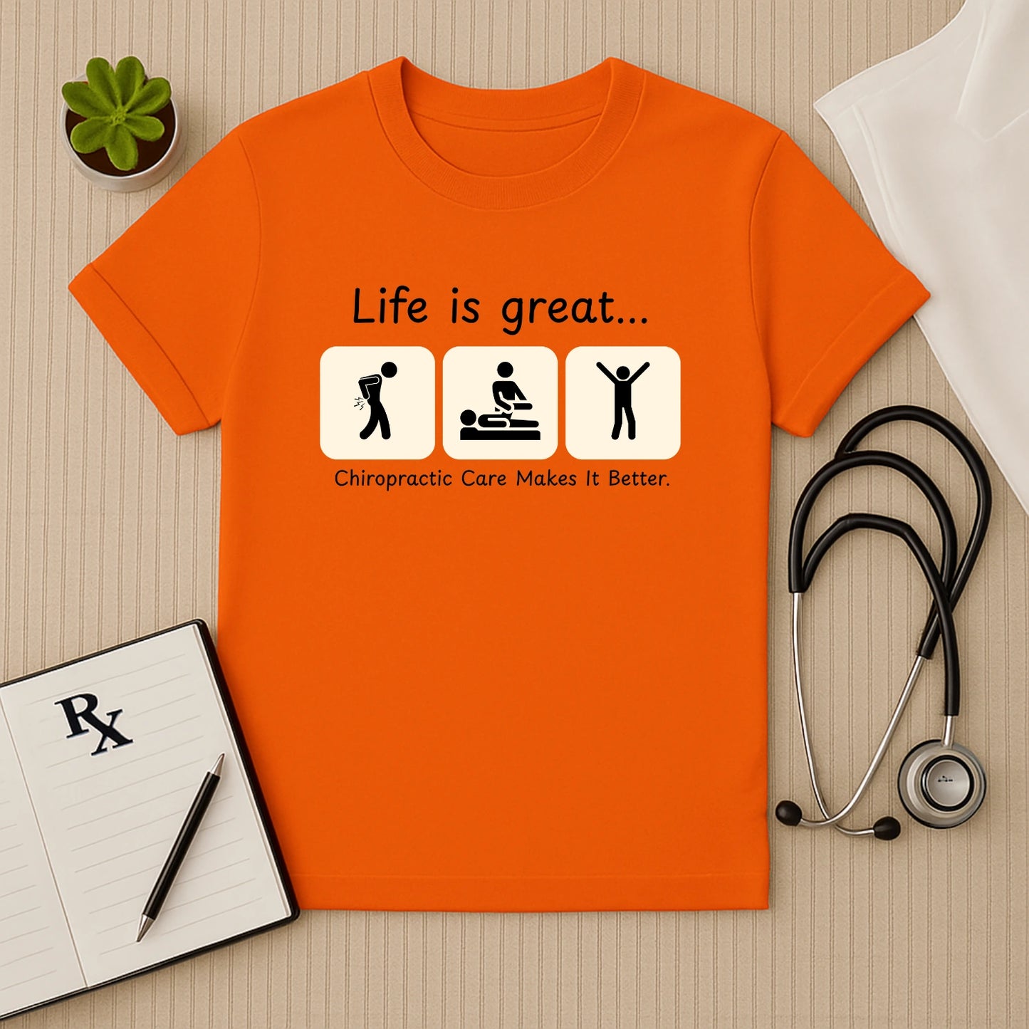 Life is Great: Chiropractic Care T-Shirt