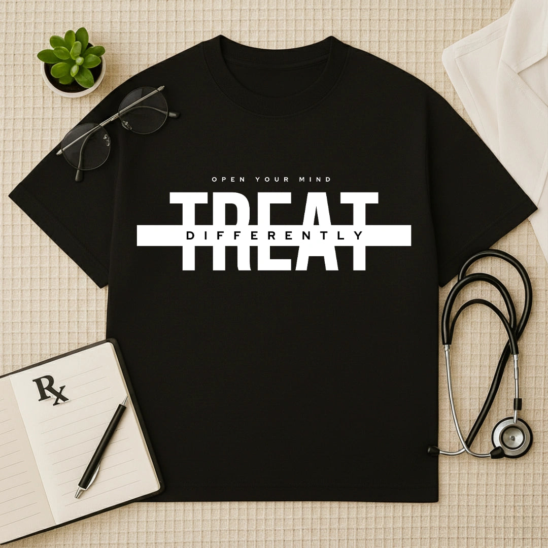 "Treat Differently" Doctor Quote Oversized T-Shirt