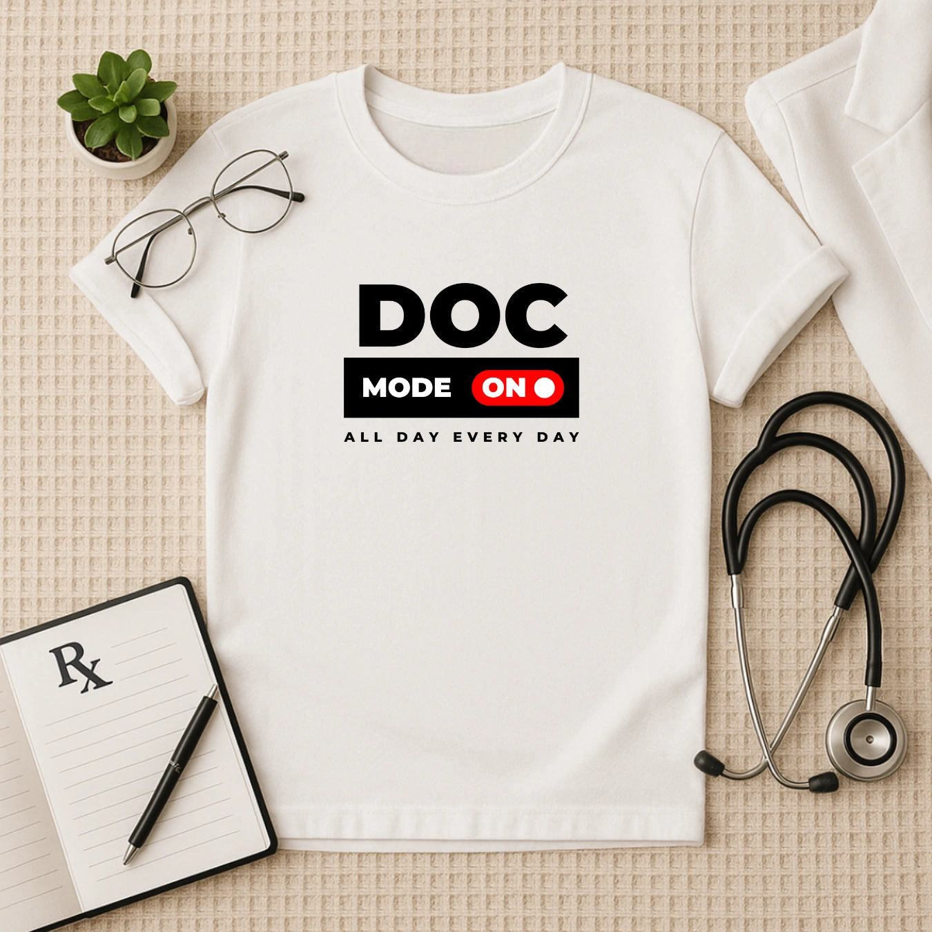 Doctor Mode On: Healthcare Professional T-Shirt