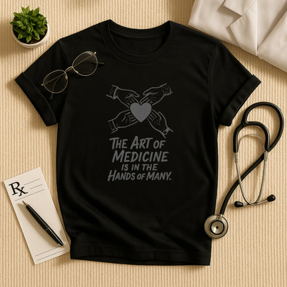 The Art of Medicine T-Shirt | Hands of Many | Unisex Healthcare Tee
