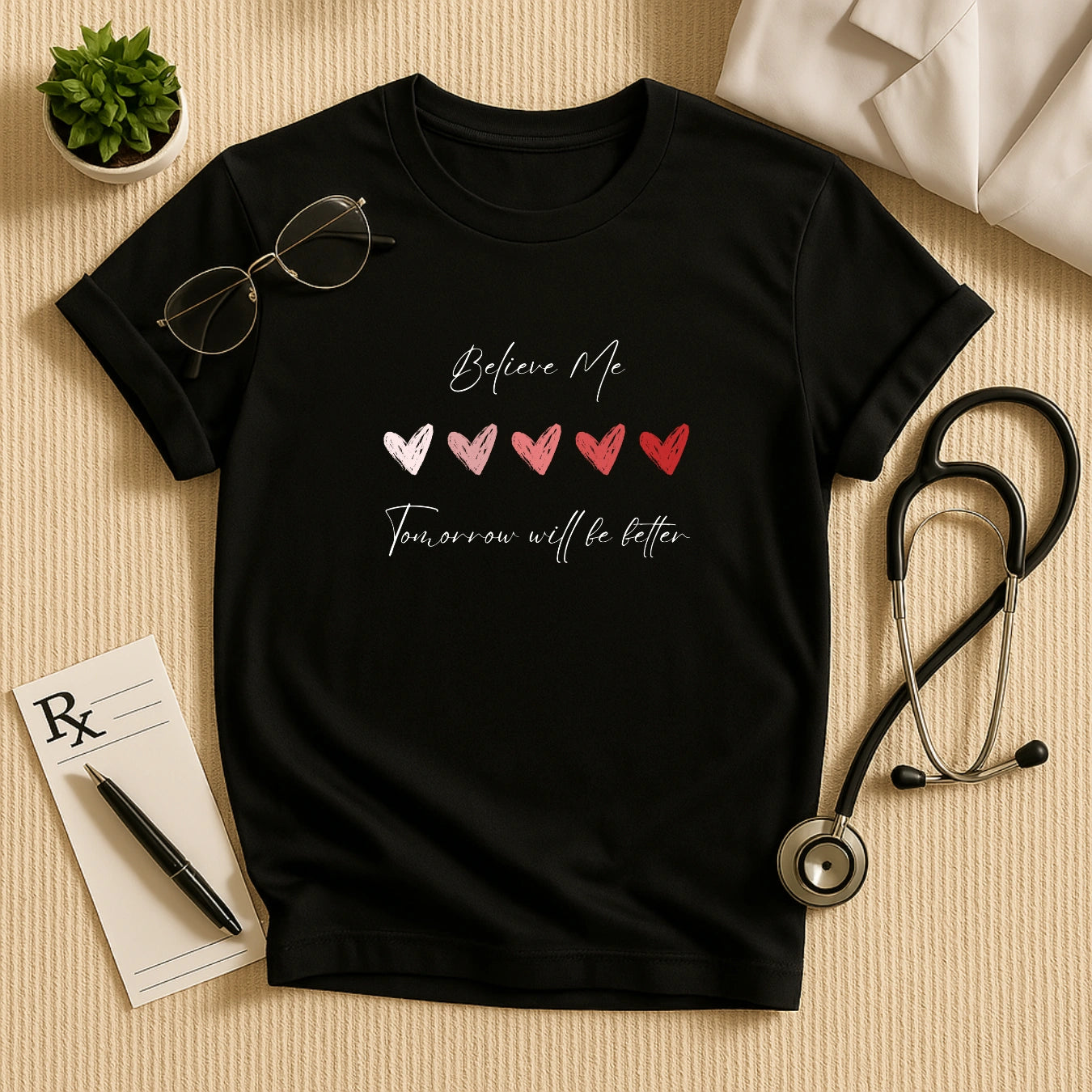 Tomorrow Will Be Better: Inspirational Heart T-Shirt