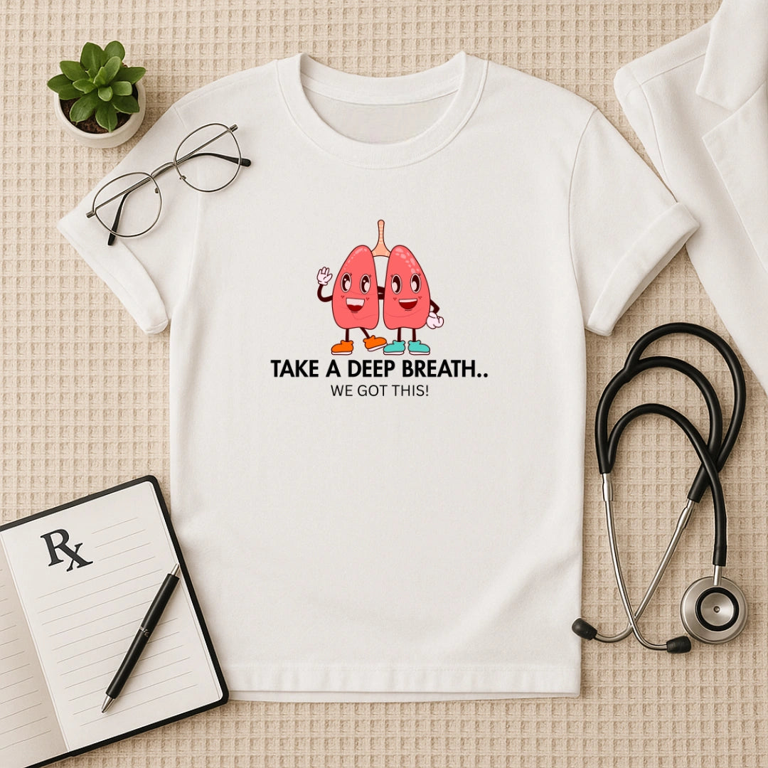 Take A Deep Breath Funny Lungs Doctor T-Shirt