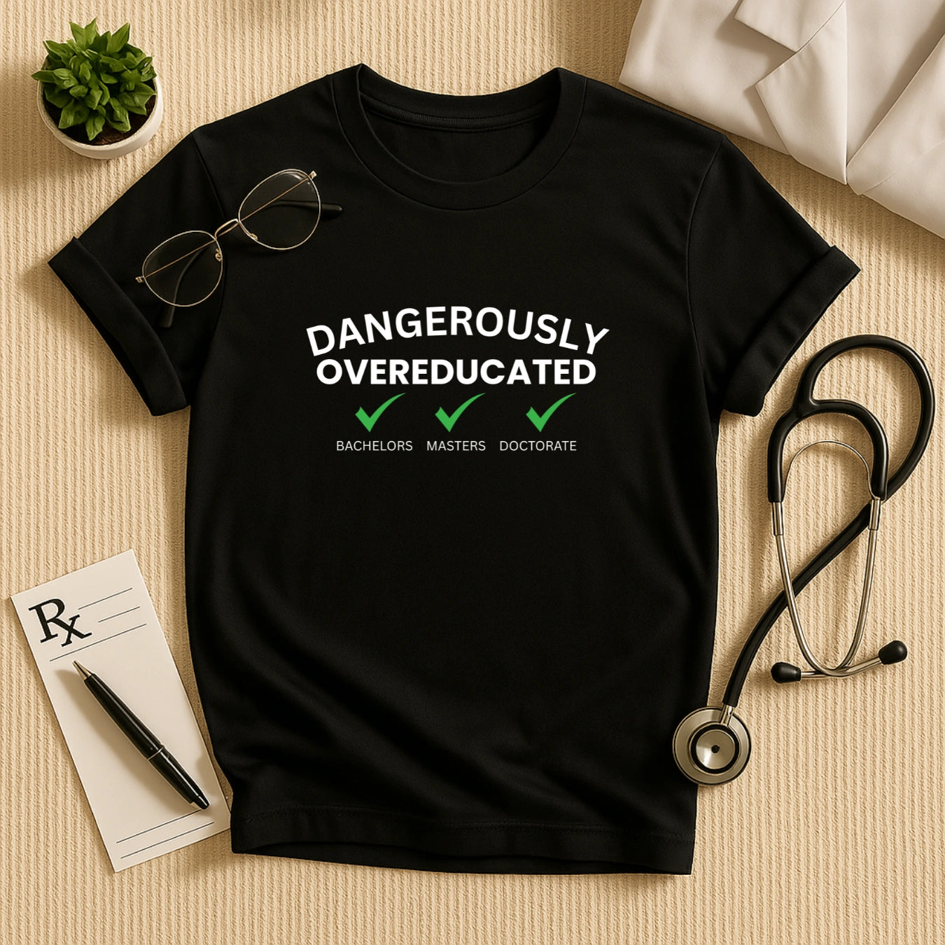 "Dangerously Overeducated" T-Shirt