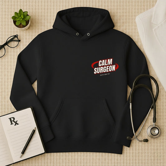 "Calm Surgeon" Premium Medical Professional Hoodie