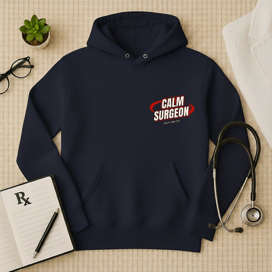 "Calm Surgeon" Premium Medical Professional Hoodie