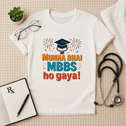 Munna Bhai MBBS Ho Gaya! – Graduation Celebration Unisex T-shirt