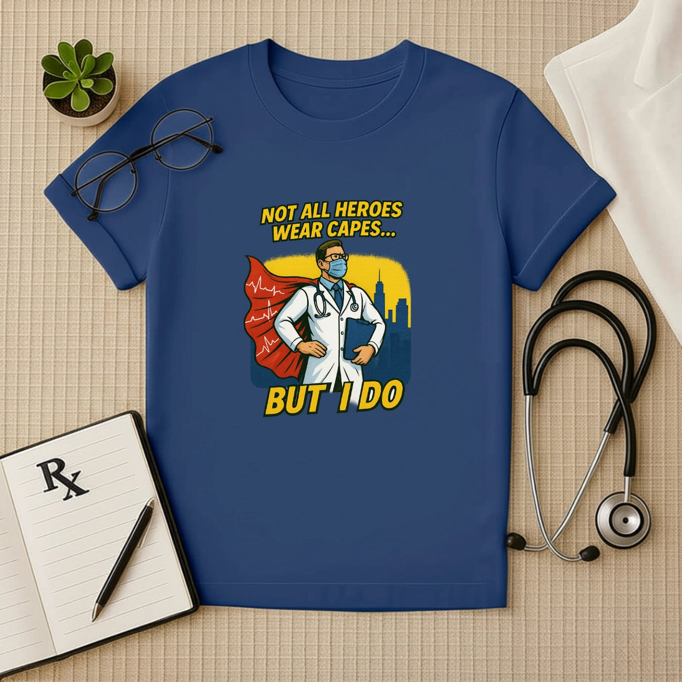 Not All Heroes Wear Capes – Doctor T-shirt