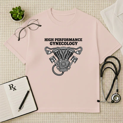 High Performance Gynecology T-shirt: Oversized Fit