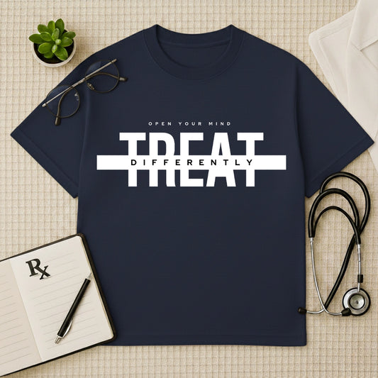 "Treat Differently" Doctor Quote Oversized T-Shirt