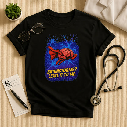 Brainstorms? Leave It to Me – Bold Hero Doctor T-shirt
