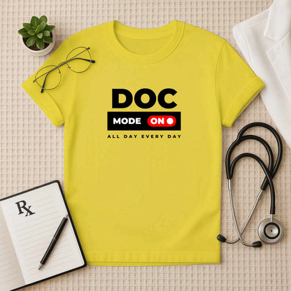 Doctor Mode On: Healthcare Professional T-Shirt