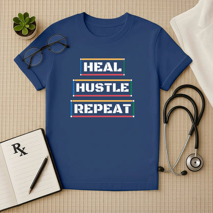 Heal Hustle Repeat: Doctor's Grind T-Shirt