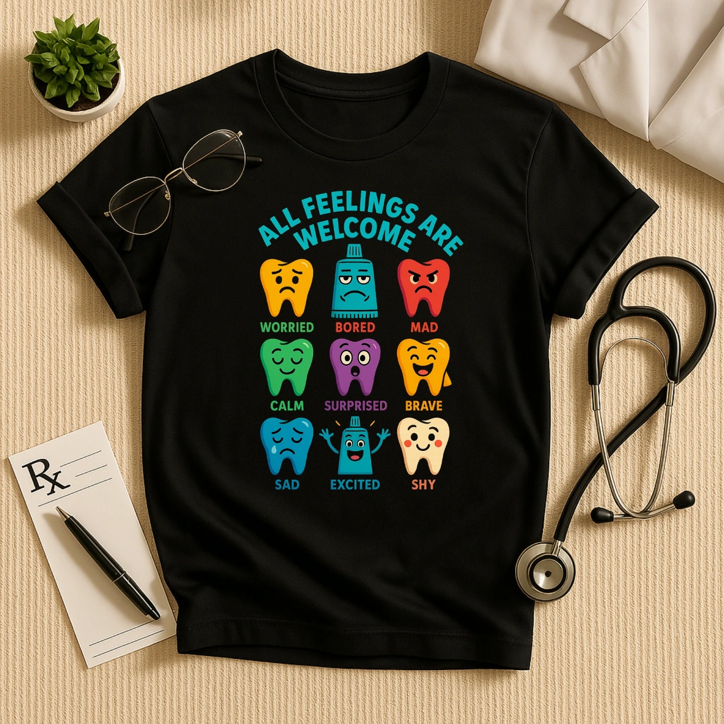 All Feelings Welcome Dental Tee