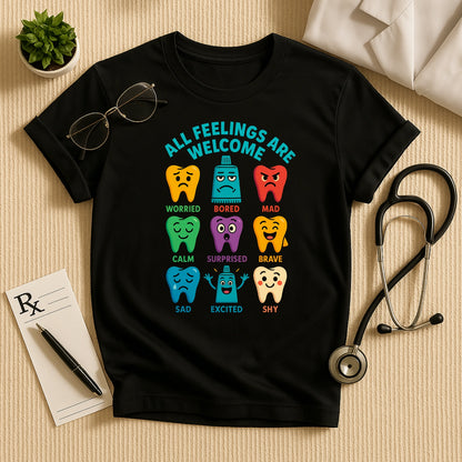 All Feelings Welcome Dental Tee
