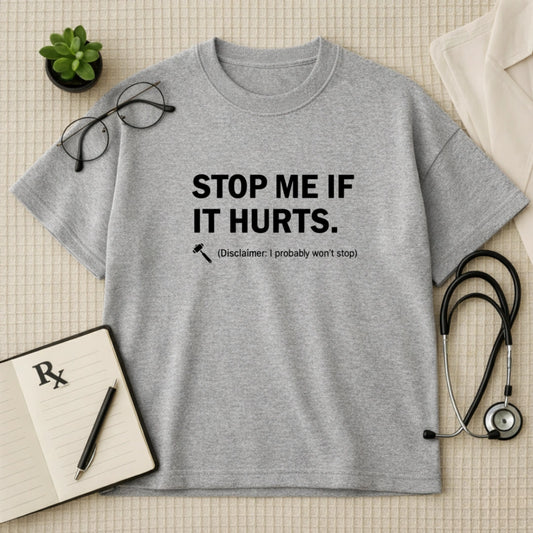 Stop Me Humor Oversized Tee