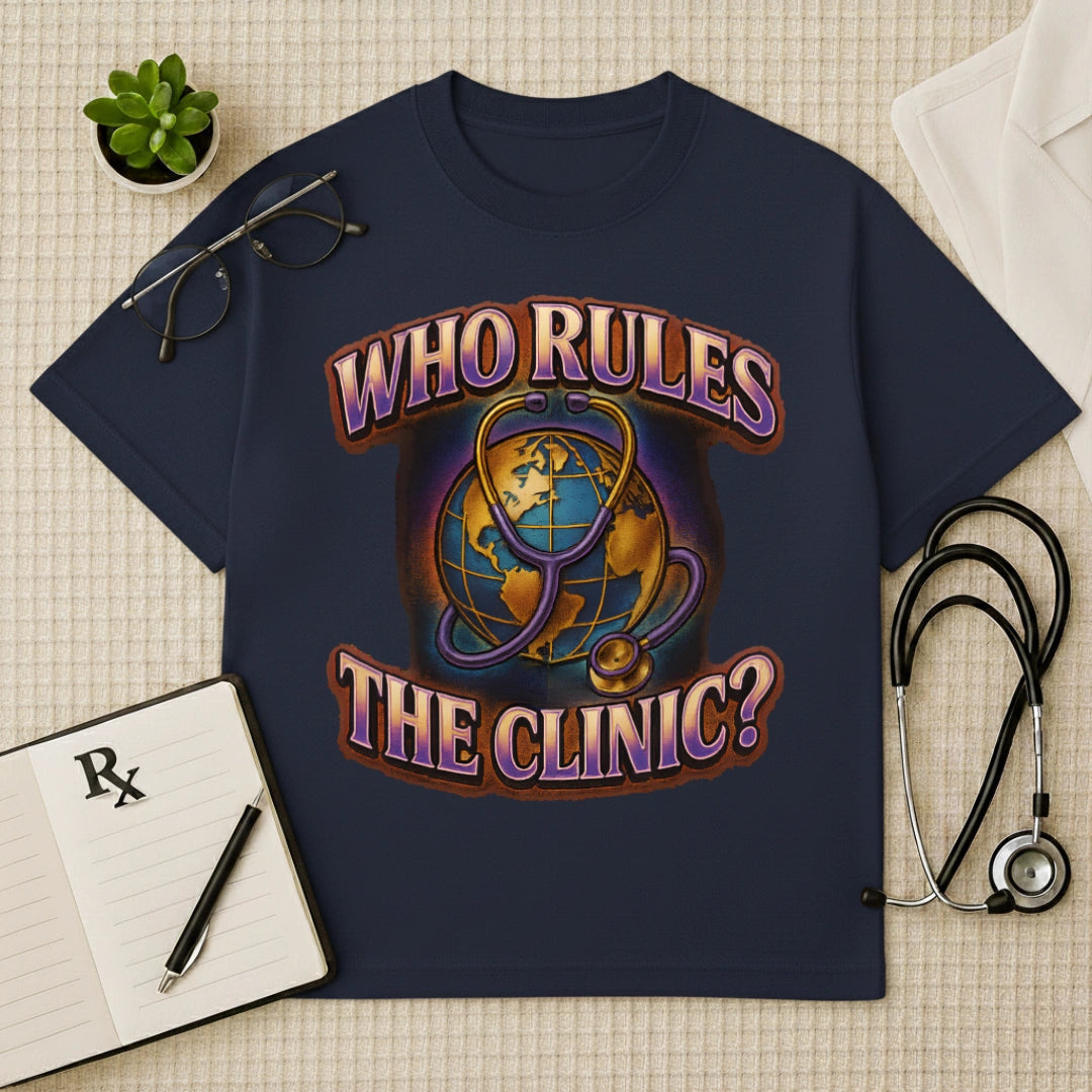 "Who Rules The Clinic?" Oversized Doctor TShirt