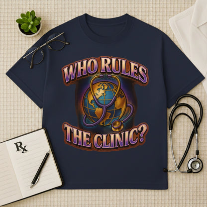 "Who Rules The Clinic?" Oversized Doctor TShirt