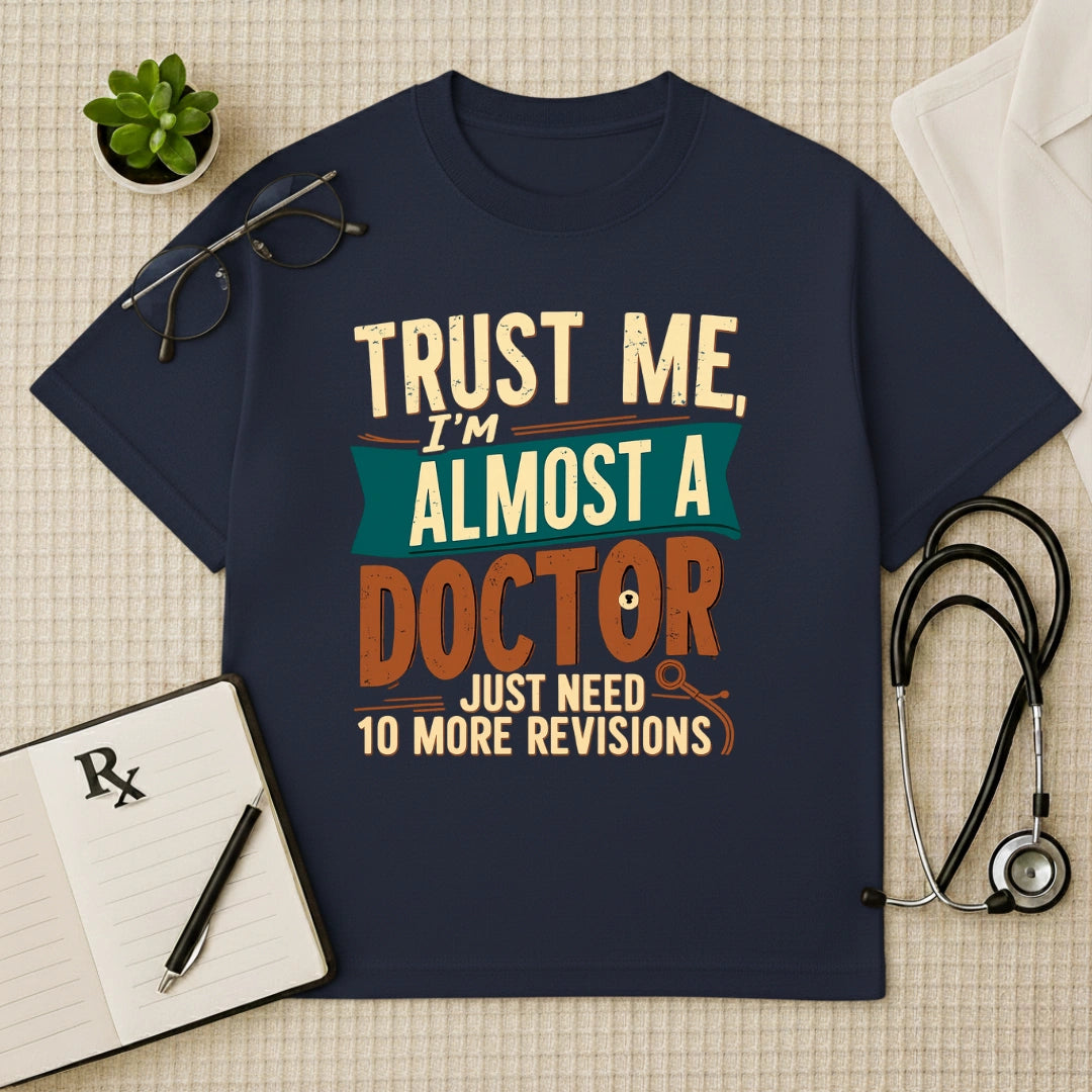 Almost A Doctor  Med Student Funny Oversized Tee