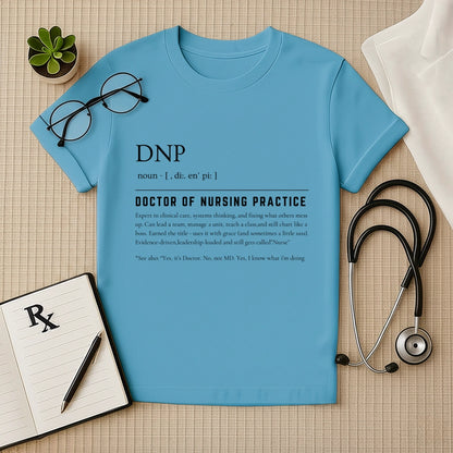 DNP Definition Doctor of Nursing Practice T-Shirt