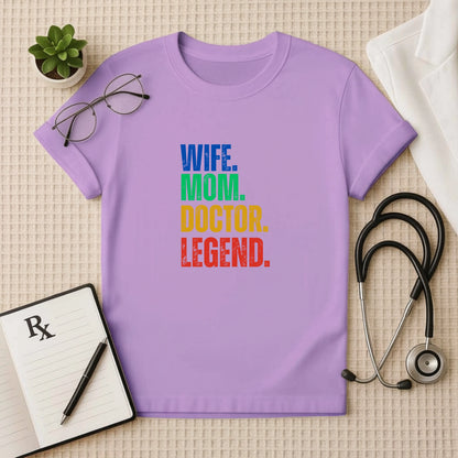 Wife Mom Doctor Legend – Bold Quote T-shirt for Her