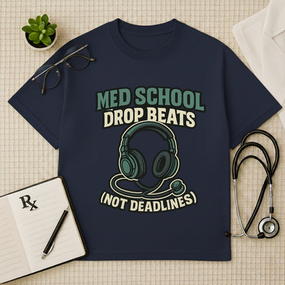 Med School Drop Beats  Student Hustle Oversized Tee