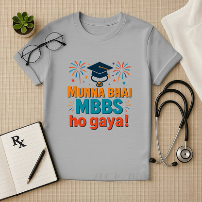 Munna Bhai MBBS Ho Gaya! – Graduation Celebration Unisex T-shirt